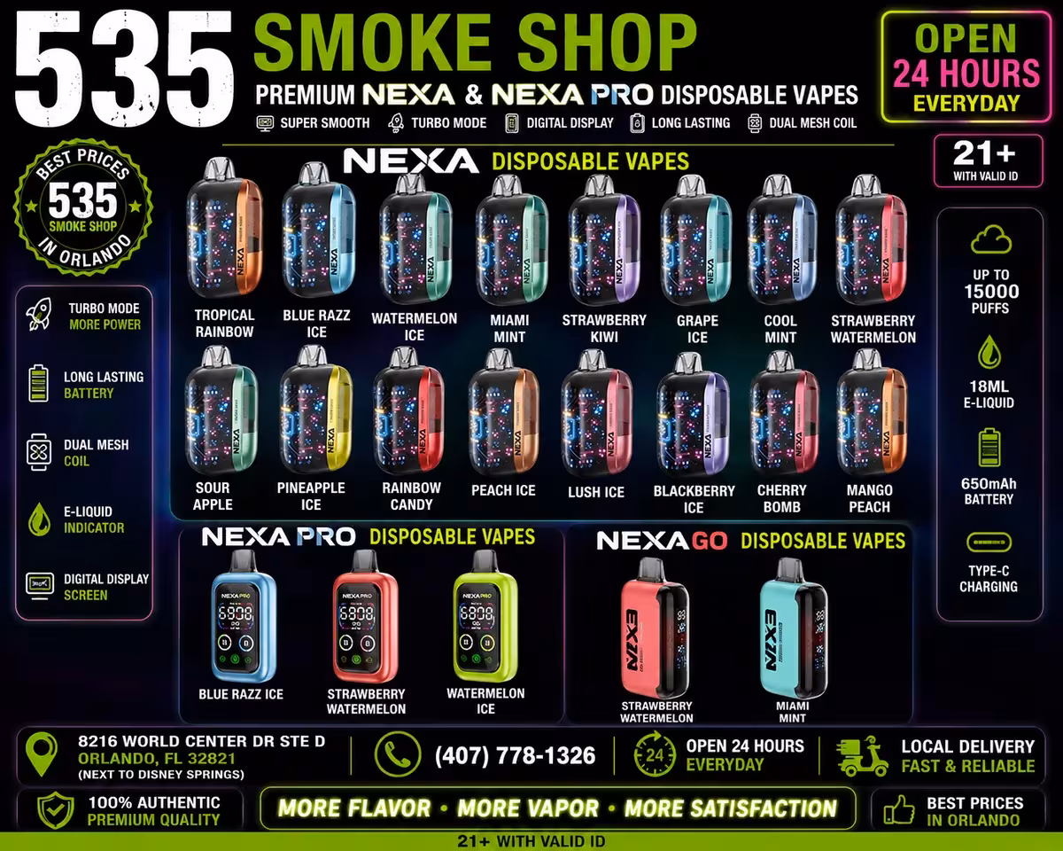NEXA, NEXA Pro and NEXA Go disposable vape flavor lineup at 535 Smoke Shop, 8216 World Center Dr Ste D, Orlando — open 24 hours