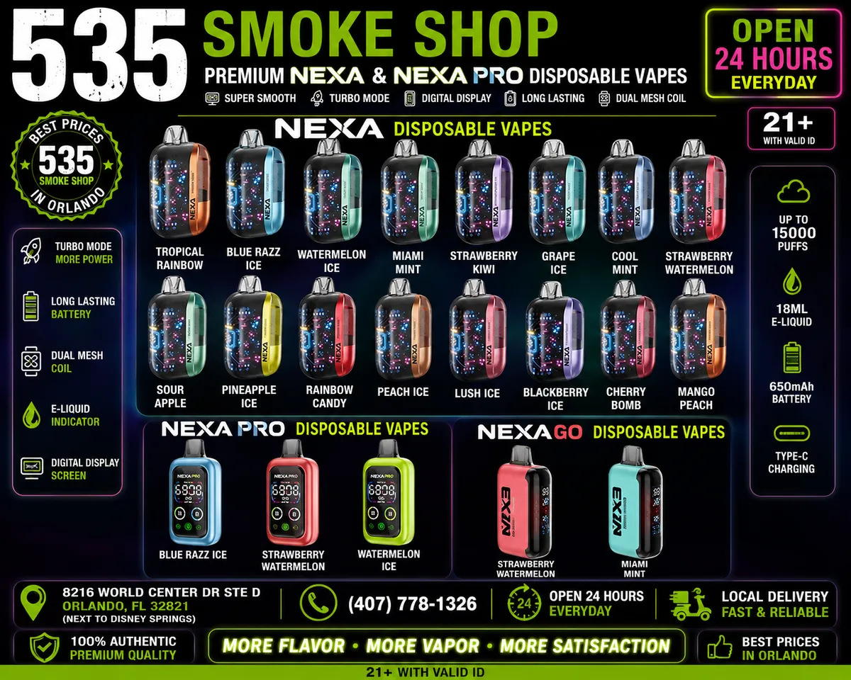 NEXA, NEXA Pro and NEXA Go disposable vape flavor lineup at 535 Smoke Shop, 8216 World Center Dr Ste D, Orlando — open 24 hours