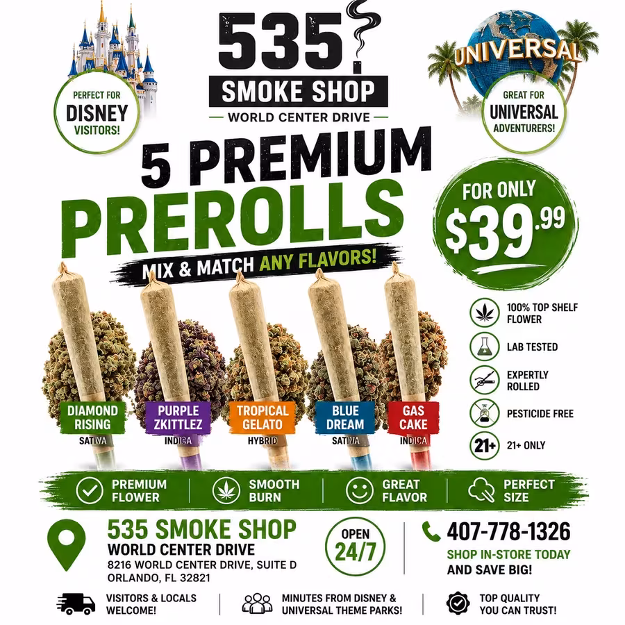 5 premium THCA flower prerolls for $39.99 bundle deal flyer — 535 Smoke Shop, 8216 World Center Dr Ste D, Orlando,… — 535 Smoke Shop Orlando, 24/7 smoke shop near me with smoke shop delivery